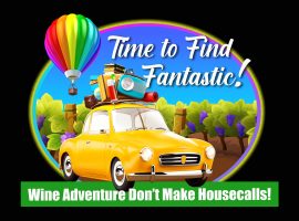 Episode #609 - Wine Adventures:  It's Time to Find Fantastic!