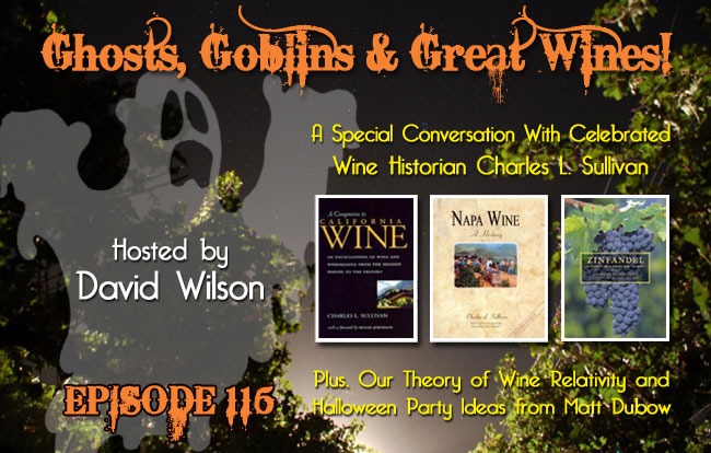 Ep. 116 - Ghosts, Goblins and Great Wines