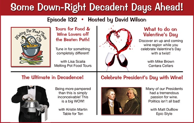 Ep. 132 - Some Downright Decadent Days Ahead!