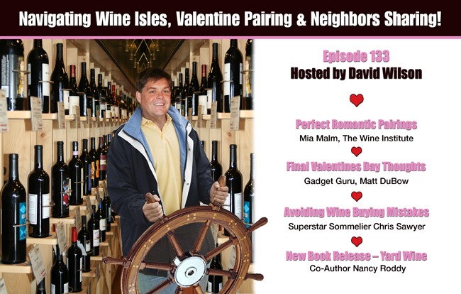 Ep. 133 - Navigating Wine Isles, Valentine Pairing & Neighbors Sharing!