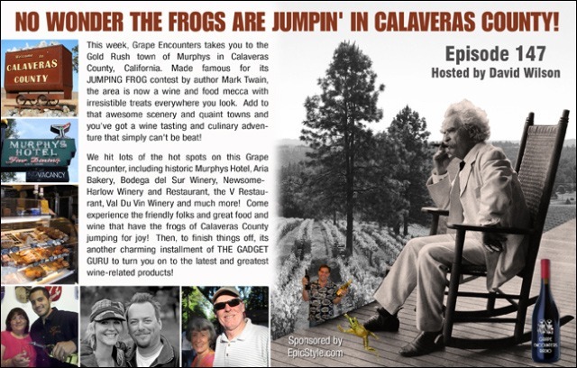 Ep. 147 -- No wonder the frogs are jumpin' in Calaveras County!